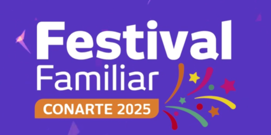 Festival Familiar CONARTE 2025: Dos Días de Arte, Cultura y Diversión para Todos
