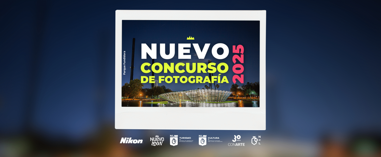 Concurso de Fotografía Nuevo León 2025: Captura la esencia de nuestro estado
